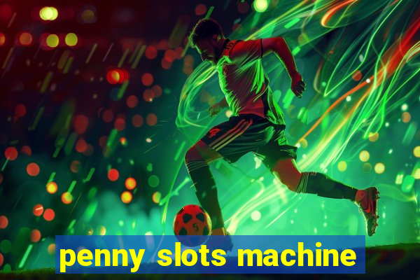 penny slots machine