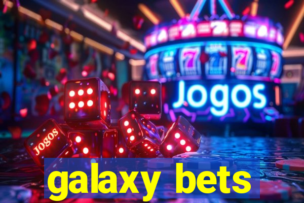 galaxy bets