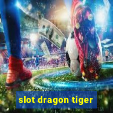 slot dragon tiger