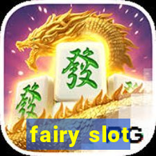 fairy slot