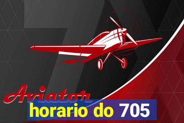 horario do 705