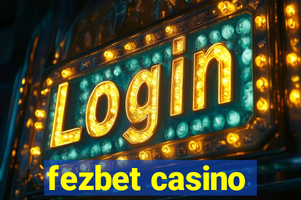 fezbet casino