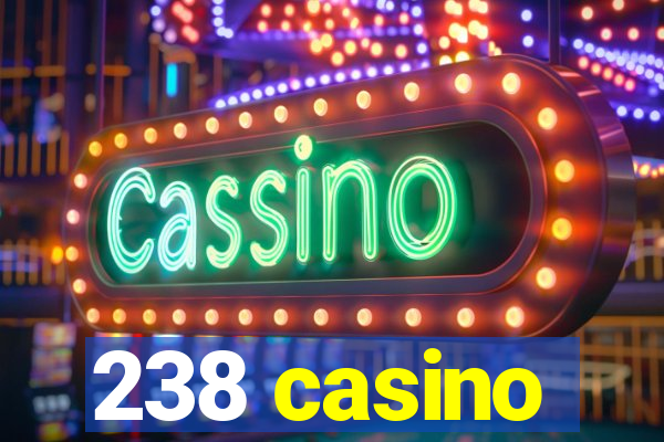 238 casino