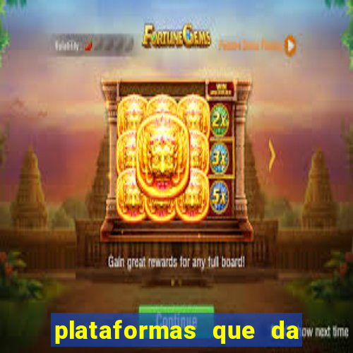 plataformas que da bonus no cadastro e saca no free