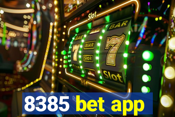 8385 bet app