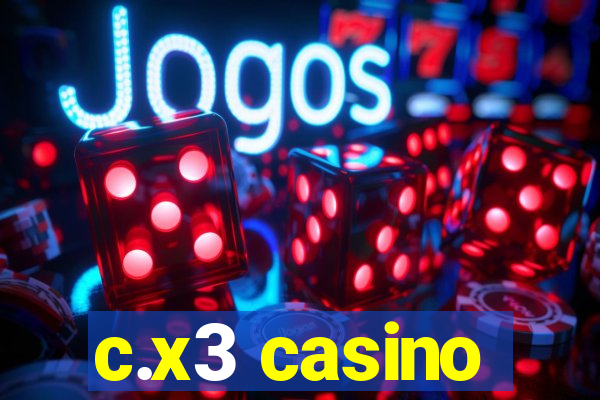 c.x3 casino