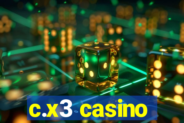 c.x3 casino