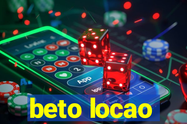 beto locao