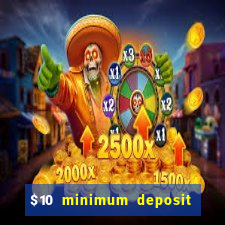 $10 minimum deposit casino australia 2022