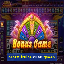 crazy fruits 2048 gcash