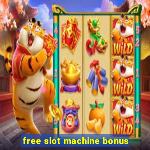 free slot machine bonus