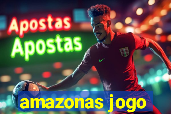 amazonas jogo