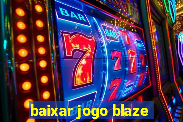 baixar jogo blaze