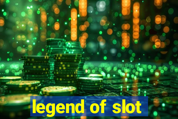 legend of slot