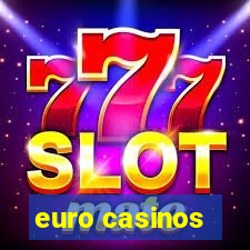 euro casinos