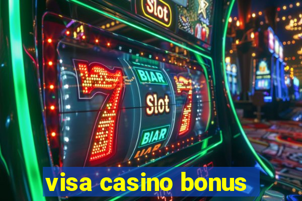 visa casino bonus