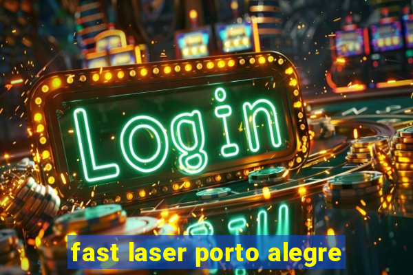 fast laser porto alegre