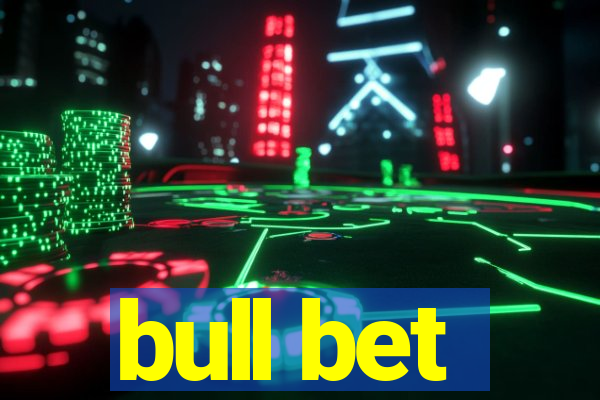 bull bet