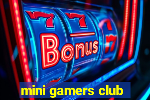 mini gamers club