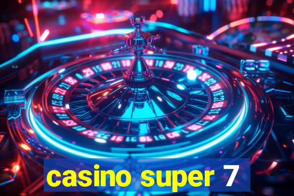 casino super 7