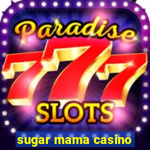 sugar mama casino