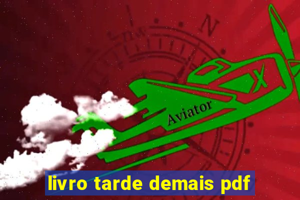 livro tarde demais pdf