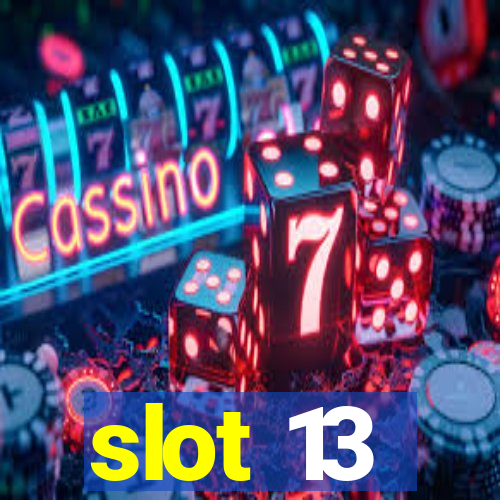 slot 13