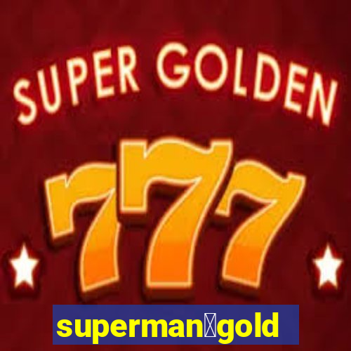 superman：gold