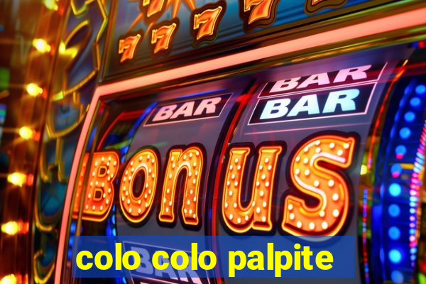 colo colo palpite