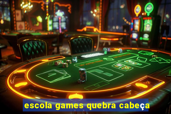 escola games quebra cabeça