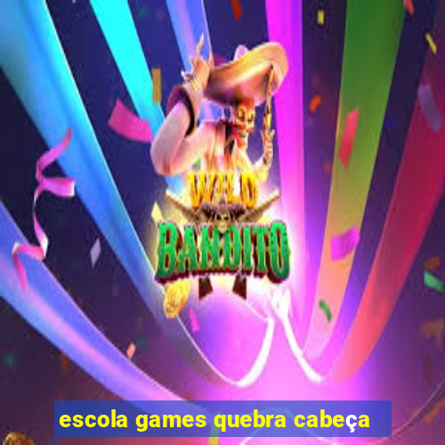 escola games quebra cabeça