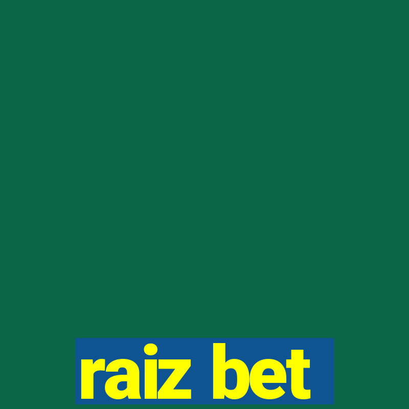 raiz bet