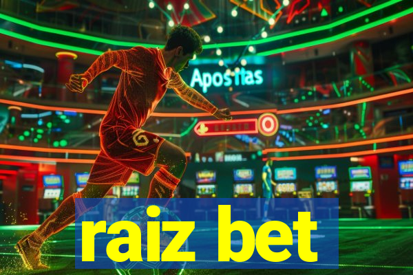 raiz bet