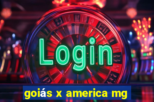 goiás x america mg