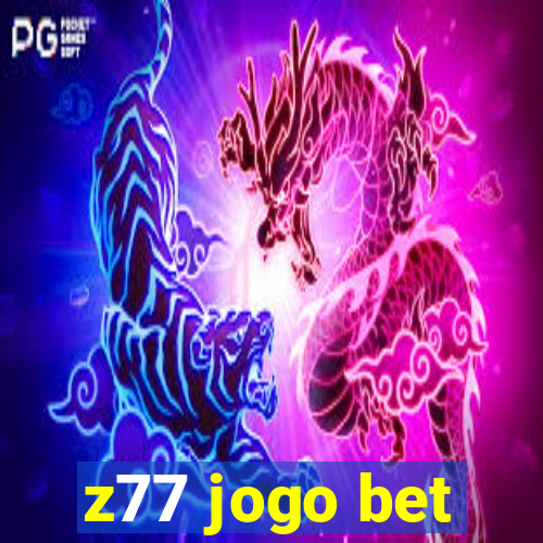 z77 jogo bet