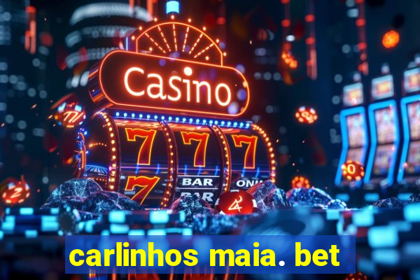 carlinhos maia. bet