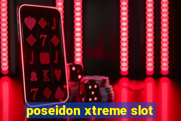 poseidon xtreme slot