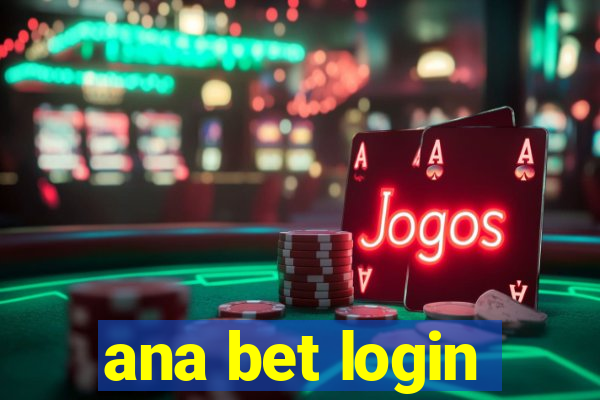 ana bet login