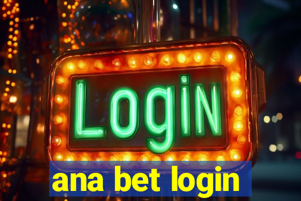 ana bet login