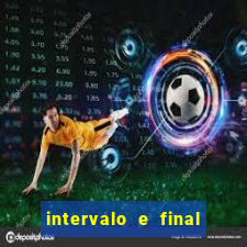 intervalo e final do jogo como funciona