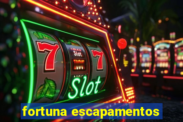 fortuna escapamentos