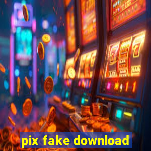 pix fake download