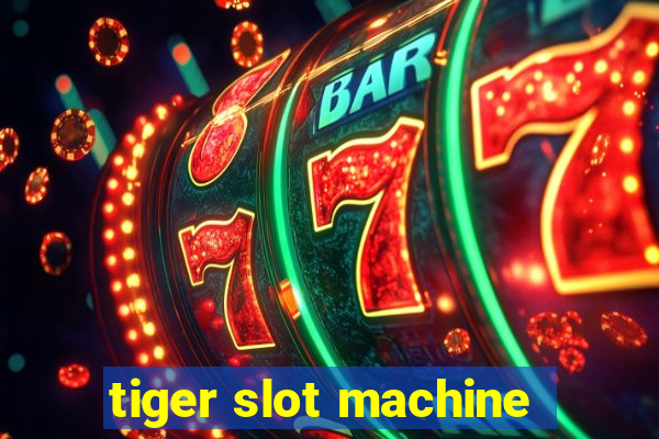 tiger slot machine