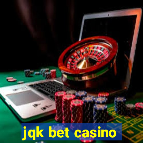 jqk bet casino