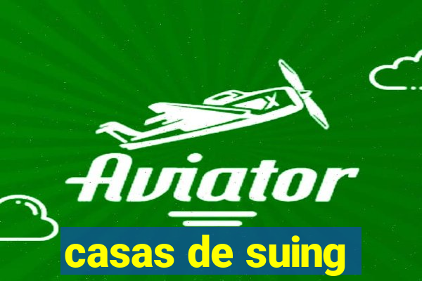 casas de suing