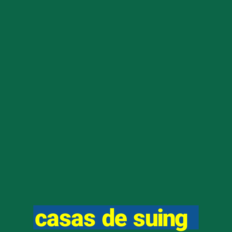 casas de suing