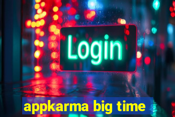 appkarma big time