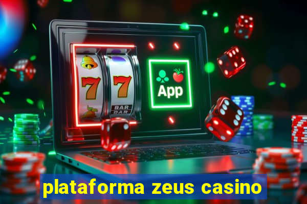 plataforma zeus casino