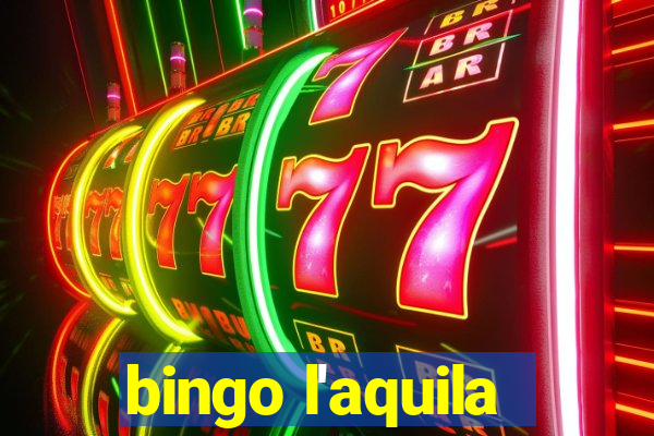 bingo l'aquila