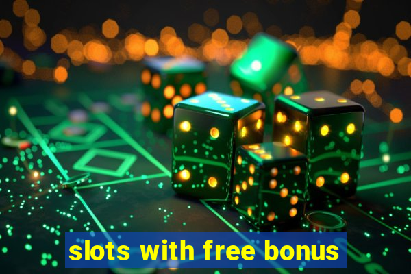 slots with free bonus